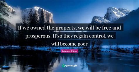 If We Owned The Property We Will Be Free And Prosperous If So They R