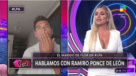 Hablamos Con Ramiro Ponce De Le N El Marido De Flor Youtube