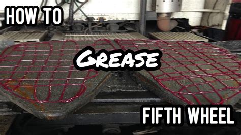 How To Grease Your Fifth Wheel Youtube