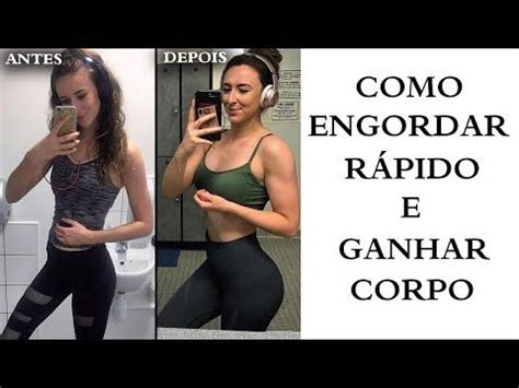 Como Engordar Rápido e Ganhar corpo YouTube Como engordar rápido