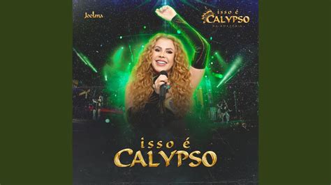 Isso Calypso Ao Vivo Youtube