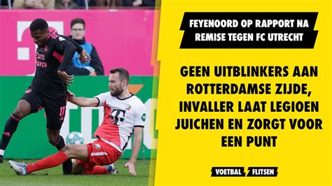 Feyenoord Op Rapport Na Remise In Utrecht Geen Uitblinkers Aan