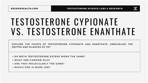 The Differences Between Testosterone Cypionate And Testosterone Enanthate