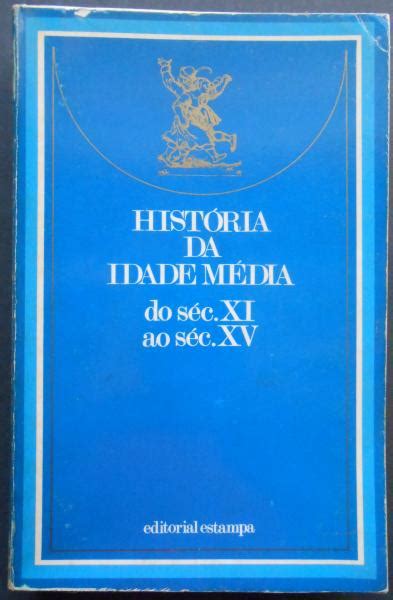 História da Idade Média Do Séc XI ao Séc XV Bibliofeira