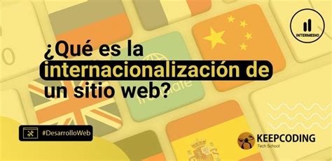 Internacionalización de un sitio web En qué consiste