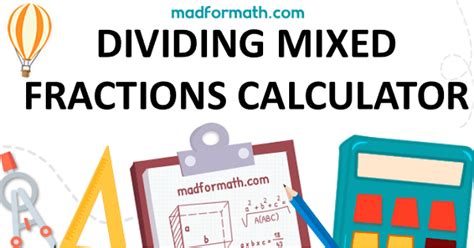 DIVIDING MIXED FRACTIONS CALCULATOR