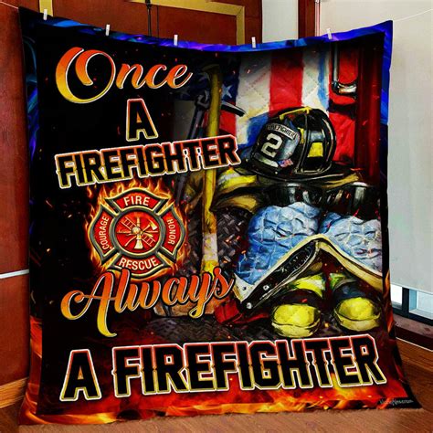 Once A Firefighter Always A Firefighter Quilt Blanket Dreamrooma