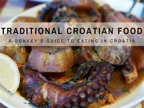 Croatia Food Guide: Traditional Croatian Food | Chasing the Donkey Blog