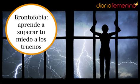 Brontofobia Aprende A Superar Tu Miedo A Los Truenos