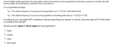 Solved In the Invisible Gorilla experiment, the assumption | Chegg.com