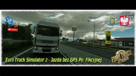 Euro Truck Simulator 2 Fikcyjna Polska 1 43 Szlak Buwka Jazda