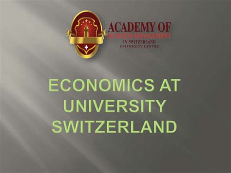 Economics At University Switzerland Ppt