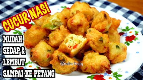 Resepi Cucur Nasi Sedap Dan Lembut Sampai Ke Petang TERATAK MUTIARA KASIH