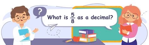 Converting 5/8 to a Decimal: Understanding Fraction to Decimal Conversion - dailybusinessclub.com