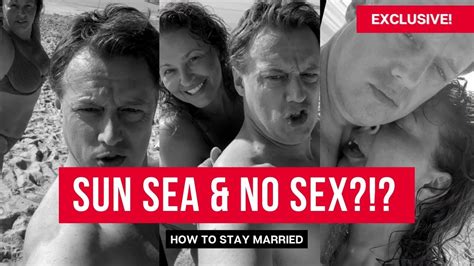 How To Stay Married SO FAR 117 SUN SEA NO SEX Is There TOO Much Pressure To Have HOLIDAY