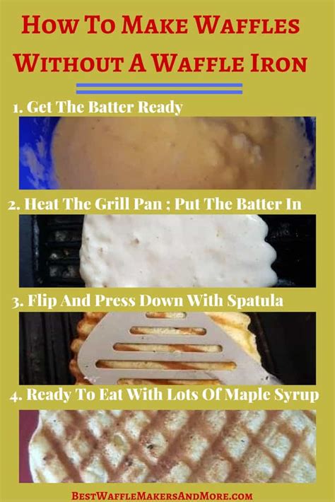 How Do You Make Waffles Without A Griddle Pan Or Waffle Maker At