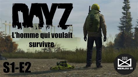 Dayz Hqvs S E La Mort Nous Guette Youtube