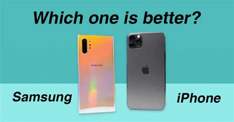 Samsung Vs Iphone Which One Is Better Gizmogo