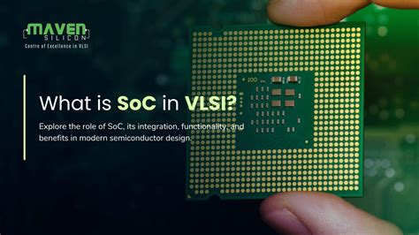 What Is System On Chip Soc In Vlsi Maven Silicon