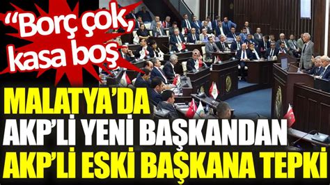 Malatya da AKPli yeni başkandan AKPli eski başkana tepki Borç çok