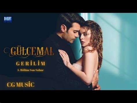 Gülcemal Dizi Müzikleri Çıkış Yok 1 Sezon 5 Bölüm YouTube