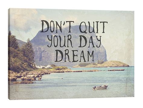 Don't Quit Your Daydream | Frames on wall, Dont quit your daydream