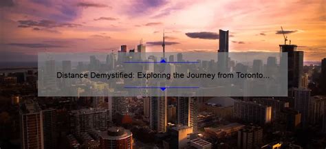 Distance Demystified: Exploring the Journey from Toronto to New York ...