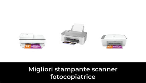 Migliori Stampante Scanner Fotocopiatrice Nel Secondo Esperti