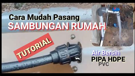 Cara Sambungan Rumah Pdam Sendiri Di Pipa Jaringan Induk Youtube
