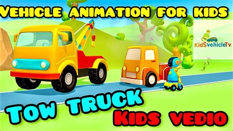 Kids Vehicle Animation Vedio Tow Truck For Kids Learn Vehicle Name