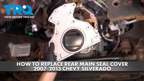 How To Replace Rear Main Seal Cover Chevy Silverado Youtube