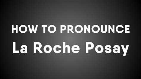 How To Pronounce La Roche Posay YouTube