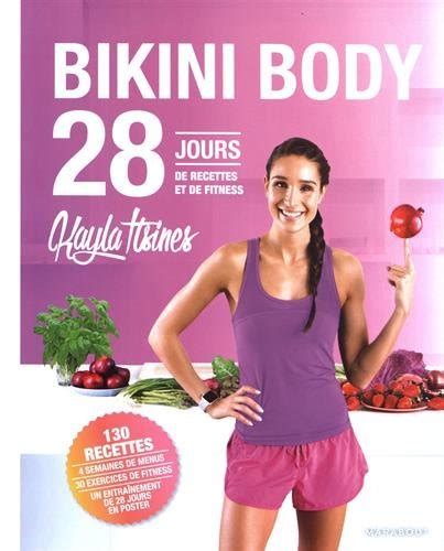 Le Bikini Body Mon D Fi Alimentation Healthy En Jours By Kayla Itsines Goodreads