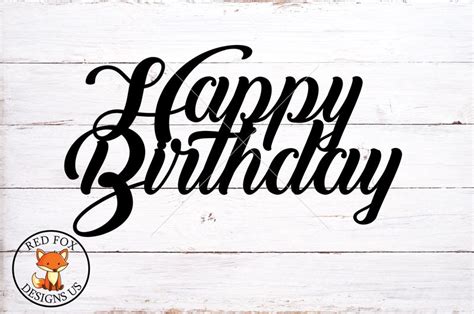 Happy Birthday Cake Topper Svg Png Dxf So Fontsy