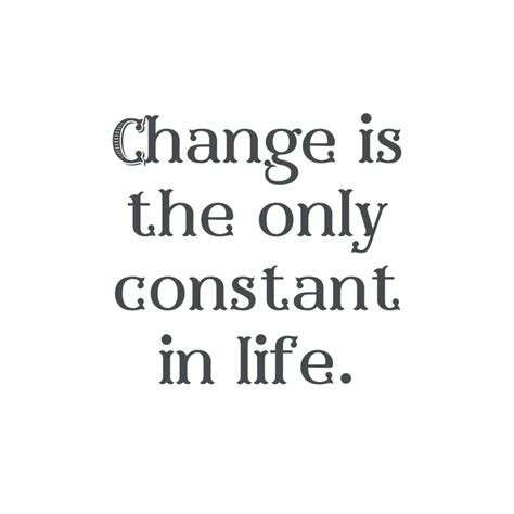 Change Is The Only Constant In Life Mindset Made Better In