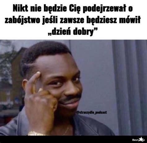 Besty Pl To Taki Dobry Cz Owiek I Dzie Dobry Zawsze M Wi