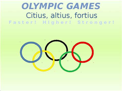 Olympic Games Citius Altius Fortius