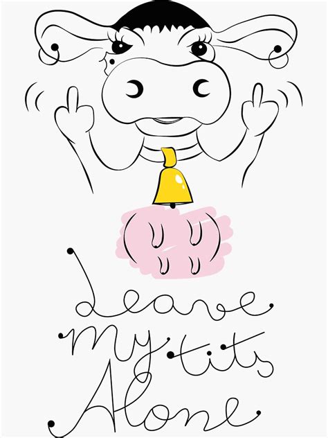 Leave My Tits Alone Sticker By Bronkstudio Redbubble