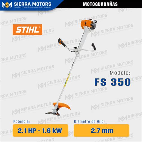 MOTOGUADAÑA STIHL FS 350 2.1 HP 1.6 kW GASOLINA – SIERRAMOTORS