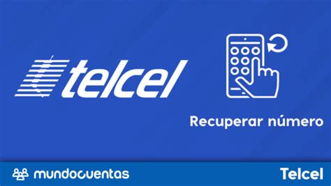 C Mo Recuperar Tu N Mero Telcel Todos Los M Todos