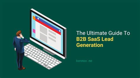 The Ultimate Guide To B2b Saas Lead Generation Kenmoo Me