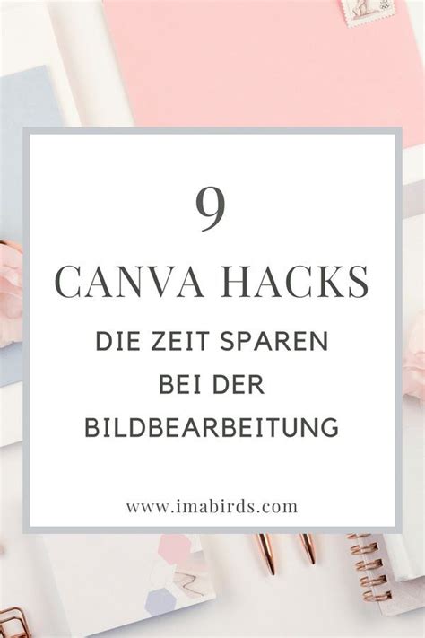 9 Canva Hacks Zum Zeit Sparen Bei Der Bildbearbeitung Bildbearbeitung