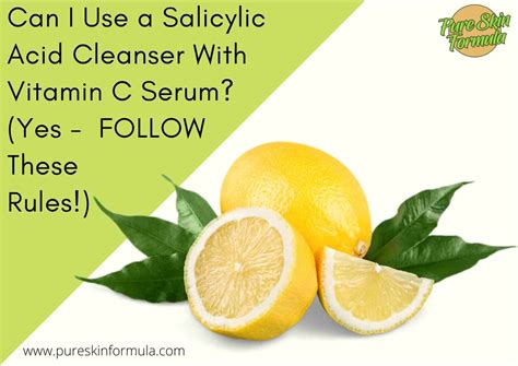 Can I Use A Salicylic Acid Cleanser With Vitamin C Serum Yes Follow These Rules Pure