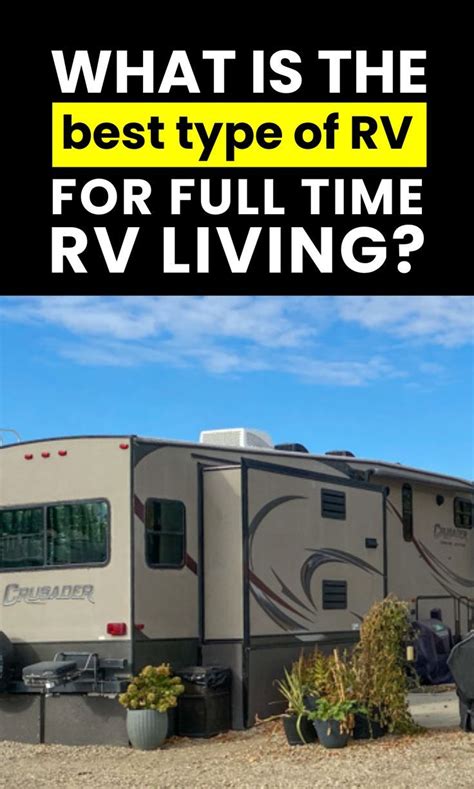 Best Rv For Full Time Living In Rv Living Full Time Full Time