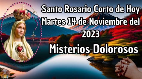 📿🌹santo Rosario De Hoy Martes 14 De Noviembre Del 2023 Misterios