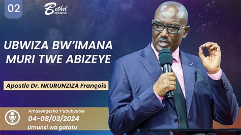 Ubwiza Bw Imana Muri Twe Abizeye Apostle Dr Nkurunziza Youtube