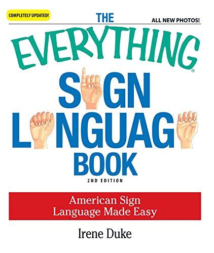 Amazon.com: The Everything Sign Language Book: American Sign Language ...