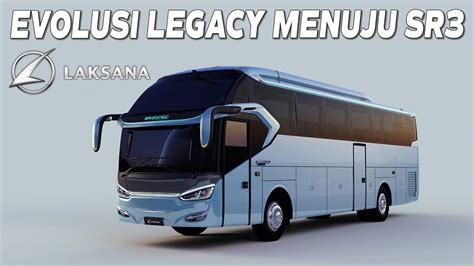 AWAL MULA BODI BUS LEGACY SEBUAH EVOLUSI MENUJU LEGACY SR3 YouTube