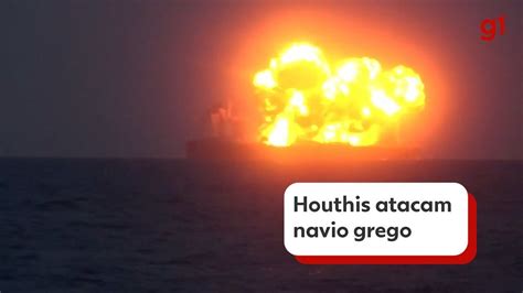 V Deo Houthis Atacam Navio Petroleiro Grego No Mar Vermelho Mundo G