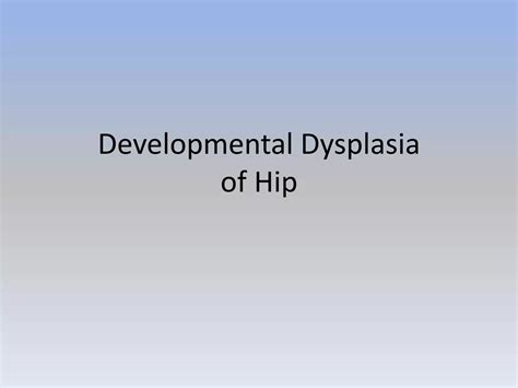 developmental dysplasia  hip  pptx